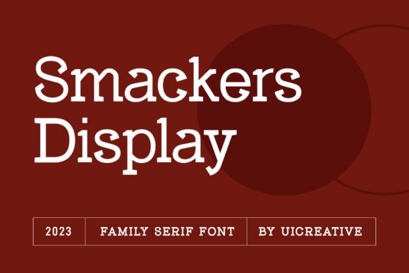 Smackers: The Serif Font That Elevates Your Brand’s Visual Story